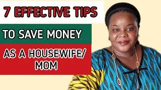 7 Tips/ Ways To Save Money As A Housewife/ Mom