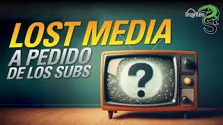 Lost Media: Comerciales Perdidos que Encontramos Gracias a Ustedes 😀