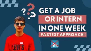 Get A Job/Intern Quickly