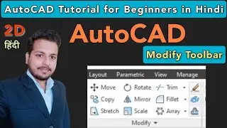 AutoCAD | Modify Toolbar | AutoCAD tutorial for beginners in hindi