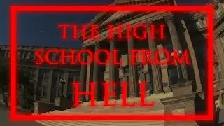 The High School From HELL