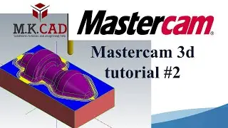 mastercam 3d programming tutorial | Mill 3d  - #2