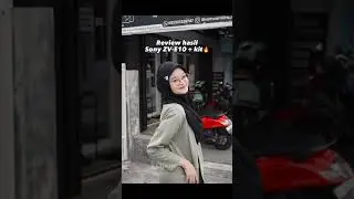 Review hasil sony zv-e10 nih😝🔥 