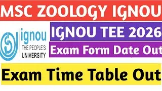 IGNOU MSCZOO TEE JUNE 2026 EXAM FORM  & TIME TABLE  OUT IGNOU EXAM DATE OUT 