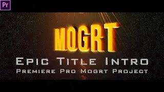 Epic Title Intro Premiere Pro Mogrt Project