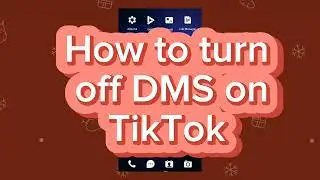 How to Turn off DMS on TikTok (2024)