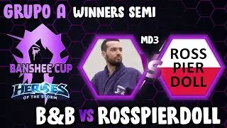 [Banshee Cup] B&B x RPD - Grupo A [PT-BR] Winners Semi | HOTS 2024