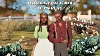 decades challenge sims 4 let's play: black history edition ep. 1