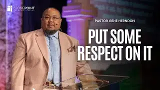 Money Matters - Put Some Respect On It (Manifestation) - Pastor Gene Herndon