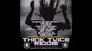 Think Twice Riddim Mix (2011) Feat Duane Stephenson,Turbulence,Fanton Mojah,Lutan Fyah,Luciano