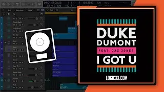 Duke Dumont - I Got U feat. Jax Jones (Logic Pro Remake)