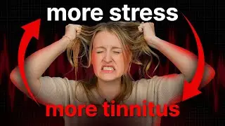 Why Your Stress is Making Your Tinnitus WORSE