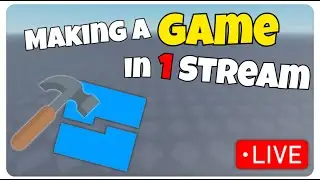 Streaming until I make a roblox game