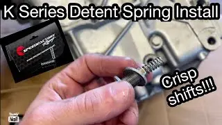 K series Detent Springs Install
