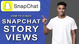 How to check snapchat story views (2024)