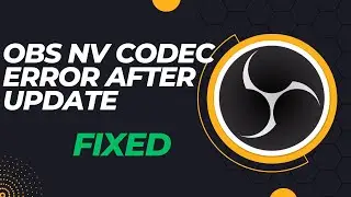 Fix OBS NV Codec Error After Update 2024: Quick & Easy Solution!
