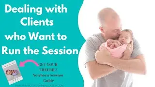 How To Deal with Clients Who Want to Run the Session