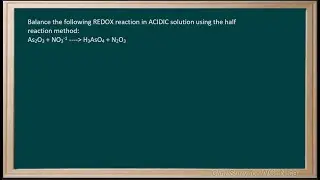 WCLN - Chemistry - REDOX - Balancing REDOX in Acid Solution using the Half Reaction Method-603