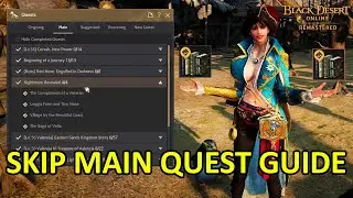 Skip Main Quest Full Guide (Simplified Main Questline) [Black Desert Online]