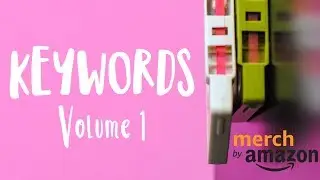 Part 5: Keyword Research 💡 Merch by Amazon Beginner Tutorial for 2020