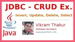 4 - JDBC CRUD Example Using java.sql.Statement - Java Training By eZeon