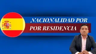 NACIONALIDAD POR RESIDENCIA