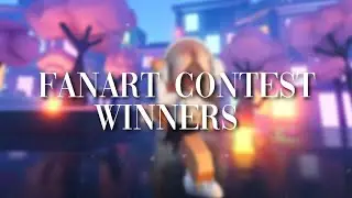 FANART CONTEST WINNERS! 🥳💗