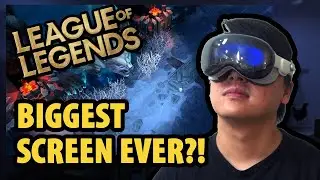 Apple Vision Pro Gaming: Playing League of Legends on the BIGGEST Screen Ever!