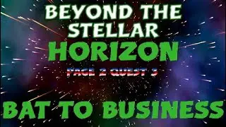 *NEW* Fortnite STW,BEYOND THE STELLAR HORIZON,page 2 Quest 3,BAT TO BUSINESS.