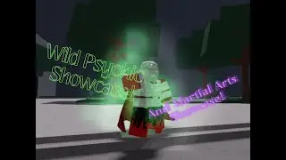 Wild Psychic Showcase and Martial Arts Showcase!