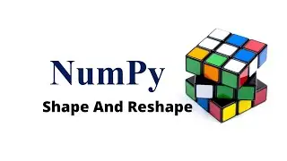 Shape and Reshape Methods In Numpy - Tamil | Numpy Python Library Full Course