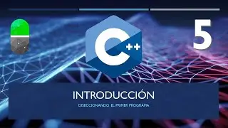 Curso C++. Disección del primer programa. Vídeo 5