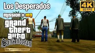 GTA San Andreas Definitive Edition - Mission #103 - Los Desperados (4K 60 FPS)