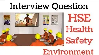 Health, Safety and Environment HSE full explanation