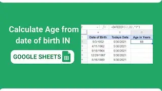 How to Calculate Age from date of birth  in Google Sheets