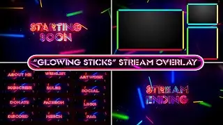 "Glowing Sticks" Animated Stream Overlay Pack | Animated OBS/Streamlabs Overlay | Stream Layout 🔥🔥🔥