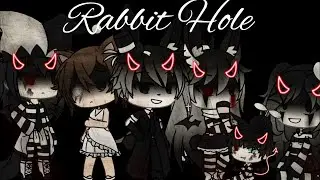 Rabbit Hole ||GLMV|| Gacha Life