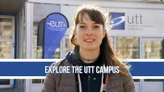 Explore the UTT campus