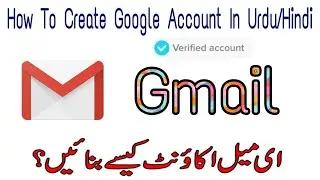 How To Make Google Account in Urdu/Hindi