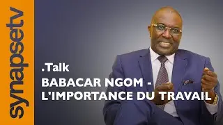 Babacar Ngom - The importance of work