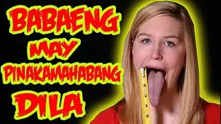 ANG BABAENG MAY PINAKAMAHABANG DILA
