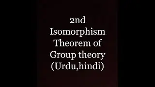 2nd Isomorphism theorem for groups in hindi by Sajid hafeez