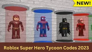 Roblox Super Hero Tycoon Codes February 2023
