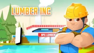 Idle Lumber Empire - 1- 