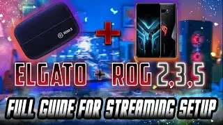 FULL SETUP OF ELGATO HD60S IN ASUS ROG 2 ,3,5  || Streaming Guide
