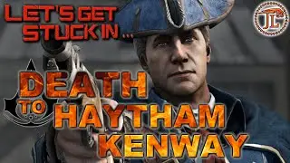 LGSI - DEATH TO HAYTHAM KENWAY / ASSASSINS CREED 3