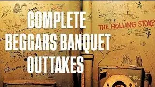 COMPLETE BEGGARS BANQUET Outtakes The Rolling Stones