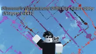 Diamand's Wraparound Difficulty Chart Obby [Stages 1-241]