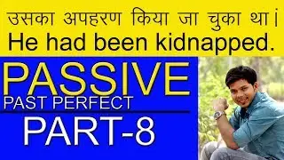 PASSIVE PART- 8 (PAST PERFECT)