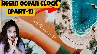 Ocean Clock From Resin | Resin Tutorial | Part -1| Resin Art | by Shweta